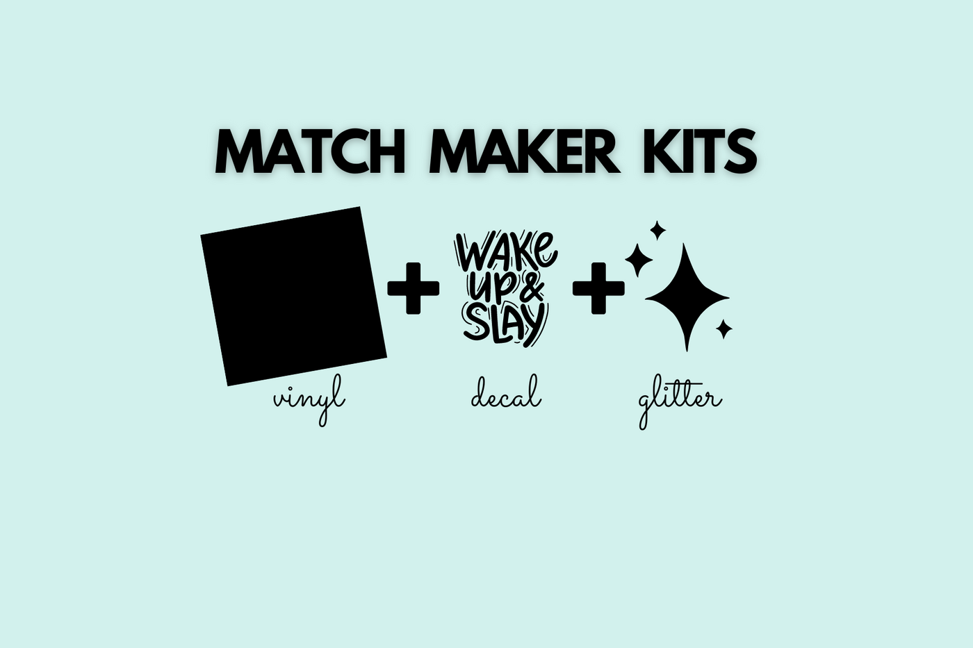 Match Maker Kits