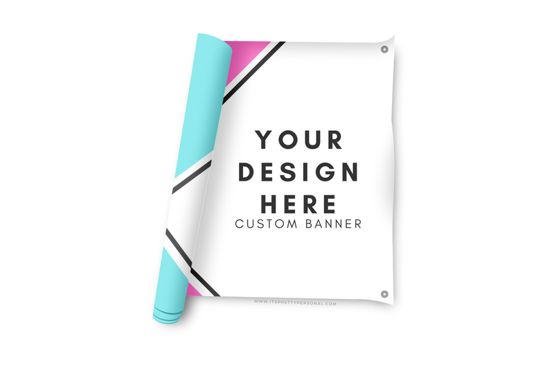 Banner- Design Your Own!