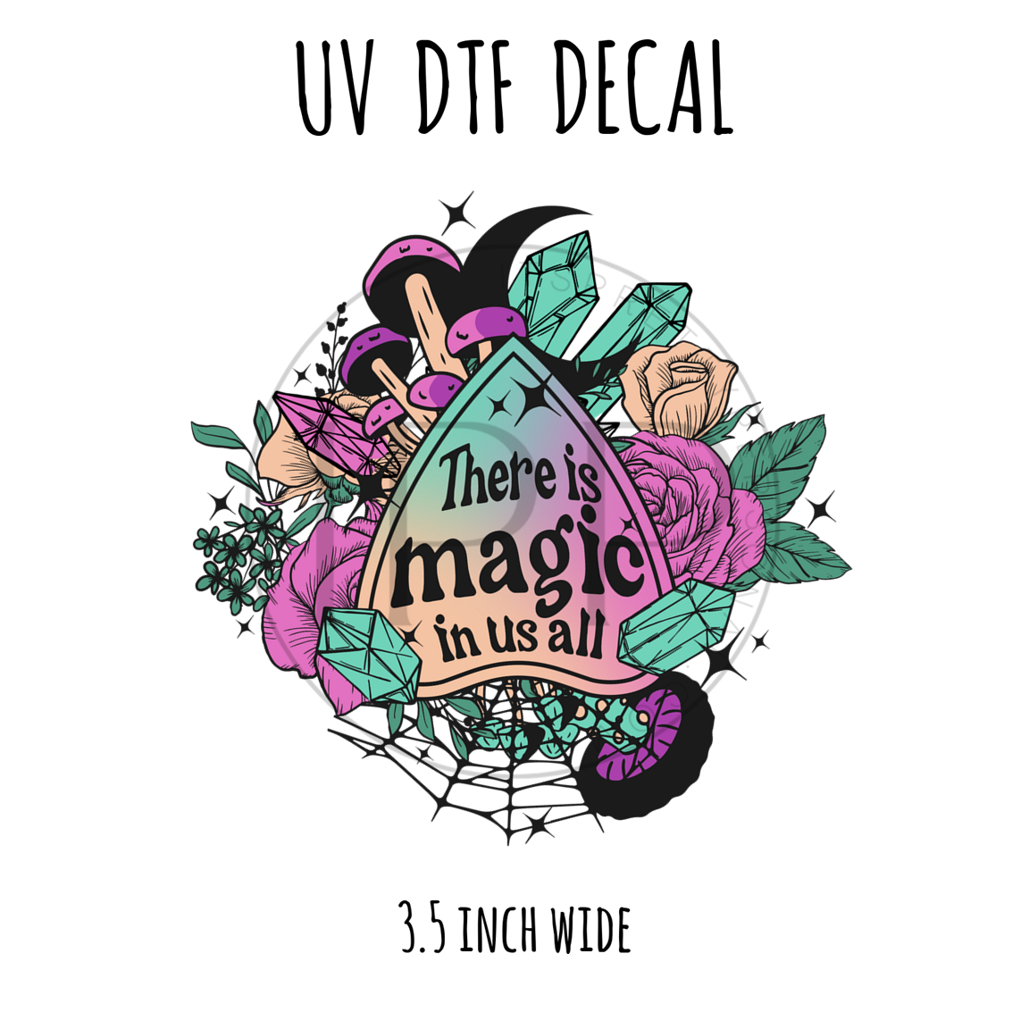 #228- Magic In Us All- 3.5 inch wide UV DTF decal – It's Pretty ...