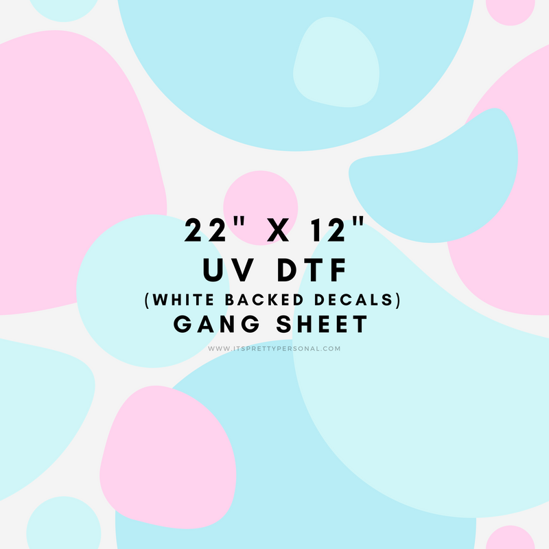 22" x 12" Custom UV DTF Gang Sheet- (White Backed Permanent Decals!) Design Your Own!