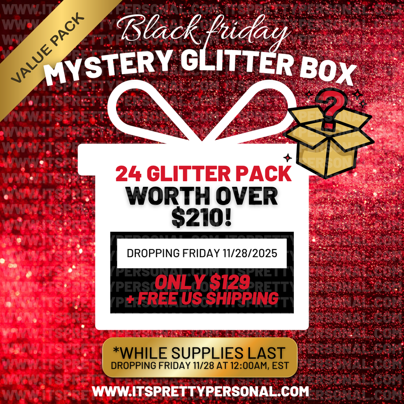 🎁 BLACK FRIDAY GLITTER MYSTERY BOX — 24 FULL SIZE SHAKERS! Dropping Friday 11/28/2025