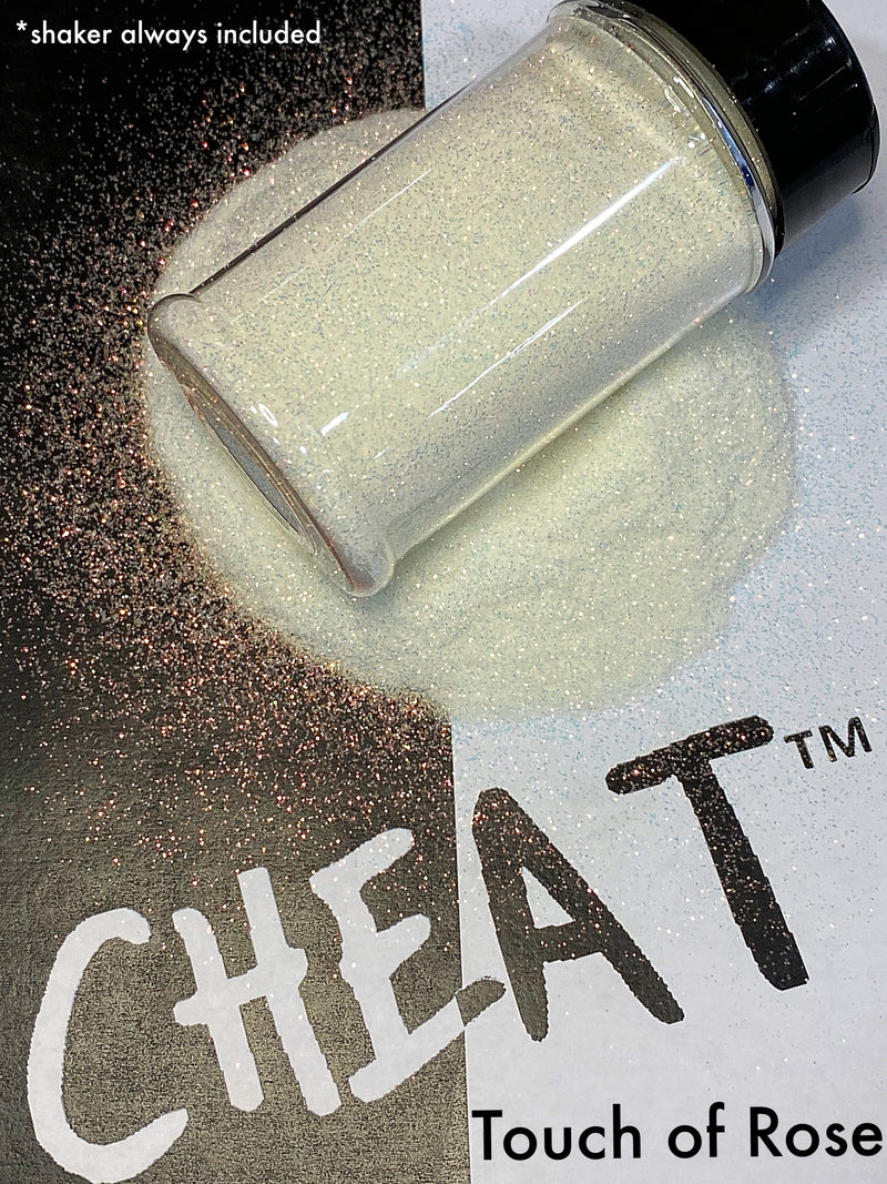 “Touch of Rose” - CHEAT® glitter